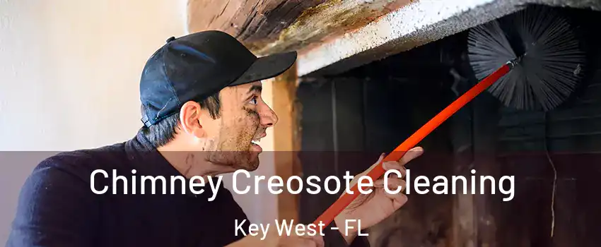  Chimney Creosote Cleaning Key West - FL