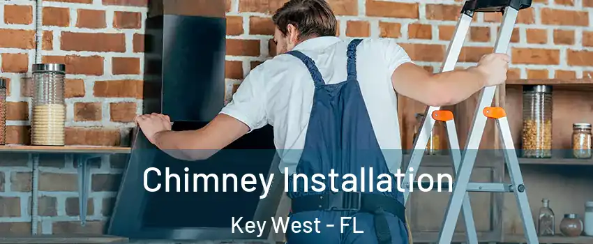  Chimney Installation Key West - FL