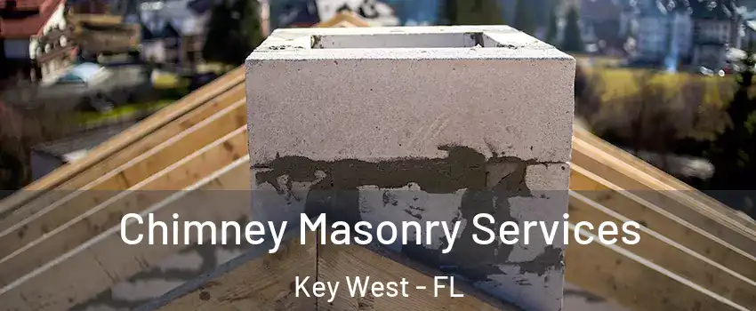  Chimney Masonry Services Key West - FL