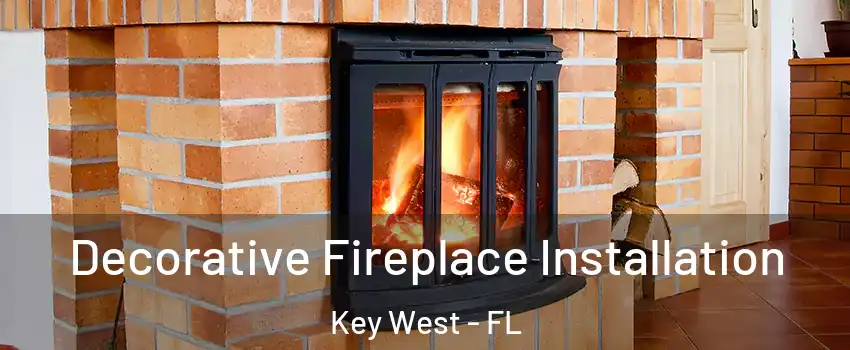  Decorative Fireplace Installation Key West - FL