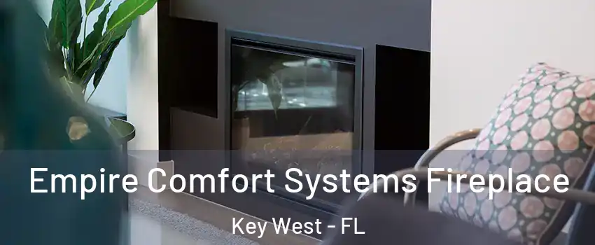  Empire Comfort Systems Fireplace Key West - FL