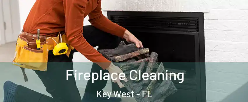  Fireplace Cleaning Key West - FL