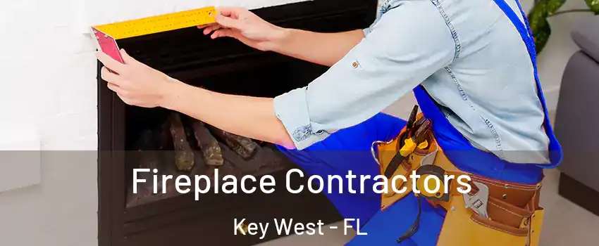  Fireplace Contractors Key West - FL
