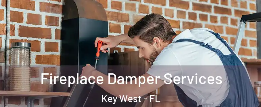  Fireplace Damper Services Key West - FL