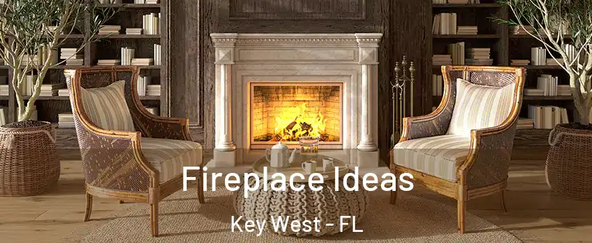  Fireplace Ideas Key West - FL