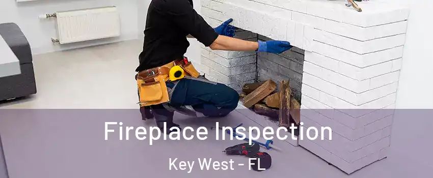  Fireplace Inspection Key West - FL