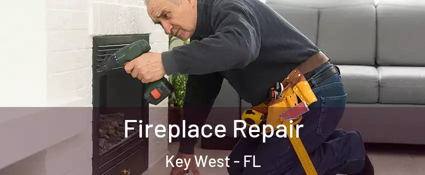  Fireplace Repair Key West - FL