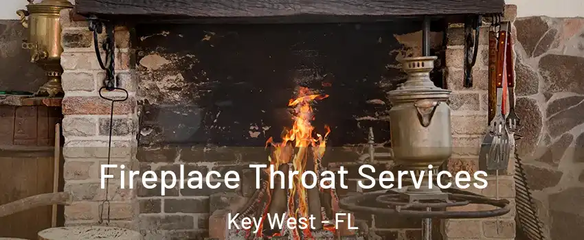 Fireplace Throat Services Key West - FL