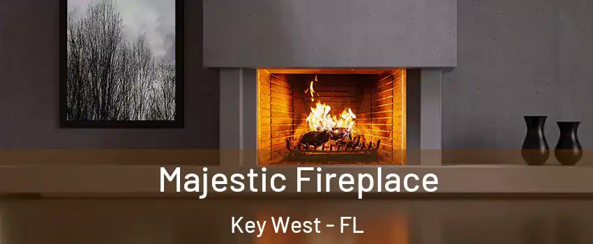 Majestic Fireplace Key West - FL