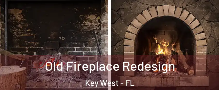  Old Fireplace Redesign Key West - FL