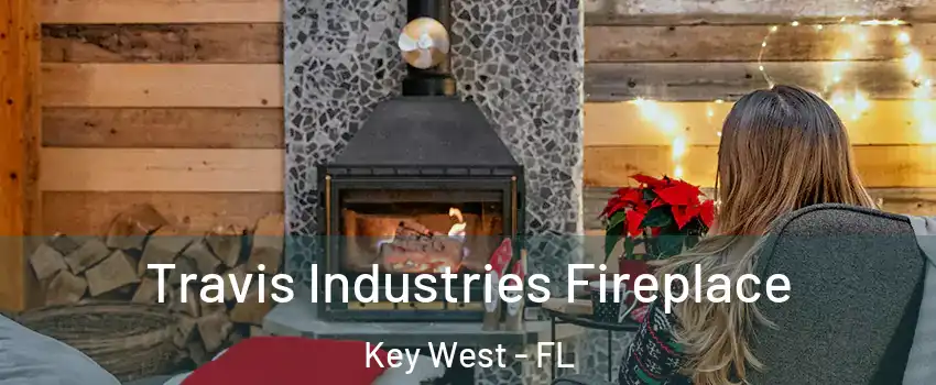  Travis Industries Fireplace Key West - FL